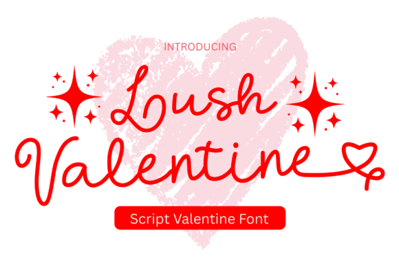 Bring Charm to Your Creations with Lush Valentine Font