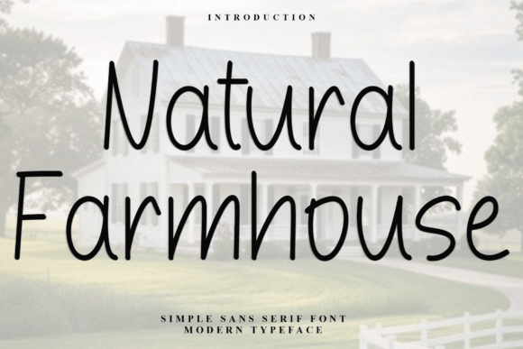 Discovering Natural Farmhouse: A Font for Modern Publishing